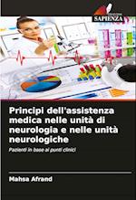 Principi dell'assistenza medica nelle unità di neurologia e nelle unità neurologiche