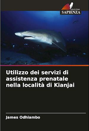 Utilizzo dei servizi di assistenza prenatale nella località di Kianjai