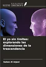 El yo sin límites: explorando las dimensiones de la trascendencia