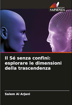 Il Sé senza confini: esplorare le dimensioni della trascendenza