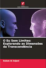 O Eu Sem Limites: Explorando as Dimensões da Transcendência