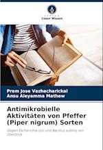 Antimikrobielle Aktivitäten von Pfeffer (Piper nigrum) Sorten