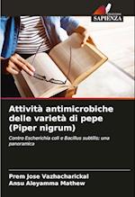 Attività antimicrobiche delle varietà di pepe (Piper nigrum)