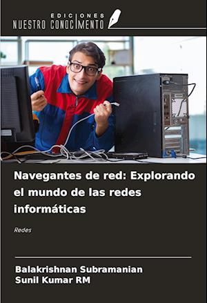 Navegantes de red: Explorando el mundo de las redes informáticas