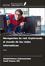 Navegantes de red: Explorando el mundo de las redes informáticas