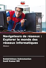 Navigateurs de réseaux : Explorer le monde des réseaux informatiques