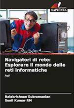 Navigatori di rete: Esplorare il mondo delle reti informatiche