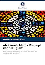 Aleksandr Men's Konzept der 'Religion'