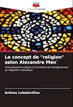 Le concept de "religion" selon Alexandre Men`