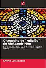 O conceito de "religião" de Aleksandr Men