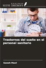 Trastornos del sueño en el personal sanitario