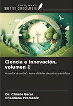 Ciencia e innovación, volumen 1