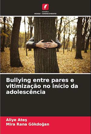 Bullying entre pares e vitimização no início da adolescência