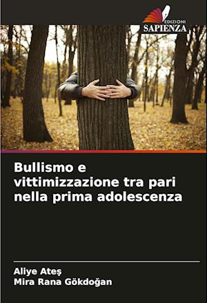 Bullismo e vittimizzazione tra pari nella prima adolescenza