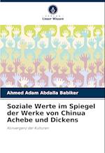 Soziale Werte im Spiegel der Werke von Chinua Achebe und Dickens