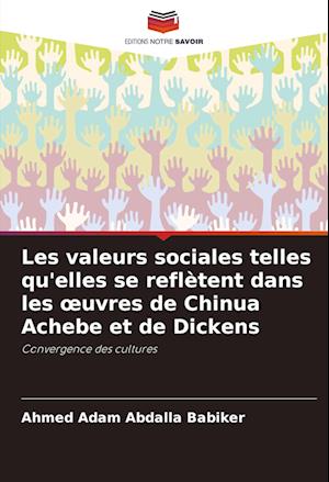 Les valeurs sociales telles qu'elles se reflètent dans les ¿uvres de Chinua Achebe et de Dickens