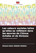 Les valeurs sociales telles qu'elles se reflètent dans les ¿uvres de Chinua Achebe et de Dickens