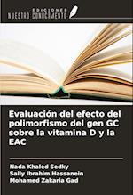 Evaluación del efecto del polimorfismo del gen GC sobre la vitamina D y la EAC