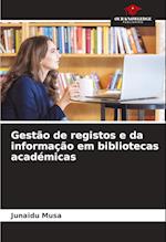 Gestão de registos e da informação em bibliotecas académicas