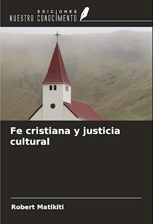 Fe cristiana y justicia cultural