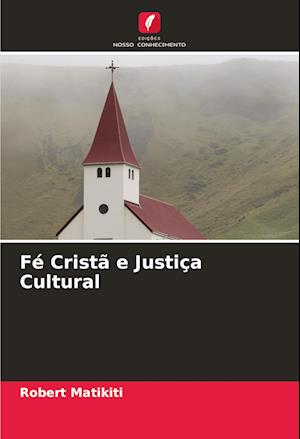 Fé Cristã e Justiça Cultural