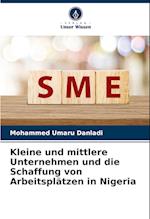 Kleine und mittlere Unternehmen und die Schaffung von Arbeitsplätzen in Nigeria