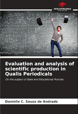 Evaluation and analysis of scientific production in Qualis Periodicals