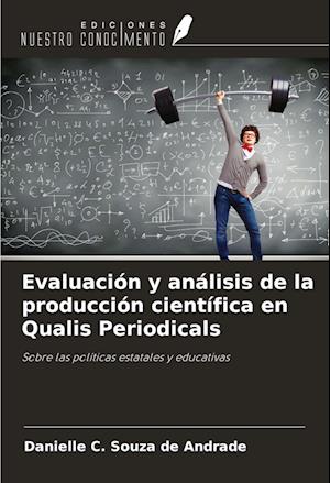 Evaluación y análisis de la producción científica en Qualis Periodicals