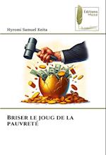 Briser le joug de la pauvreté