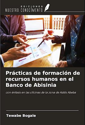 Prácticas de formación de recursos humanos en el Banco de Abisinia