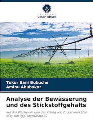 Analyse der Bewässerung und des Stickstoffgehalts