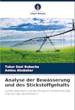 Analyse der Bewässerung und des Stickstoffgehalts