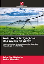 Análise da irrigação e dos níveis de azoto