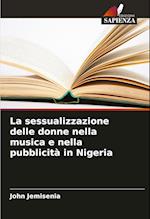 La sessualizzazione delle donne nella musica e nella pubblicità in Nigeria