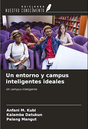 Un entorno y campus inteligentes ideales