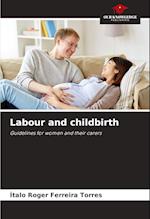 Labour and childbirth