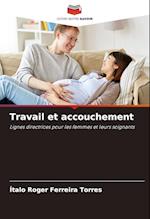 Travail et accouchement