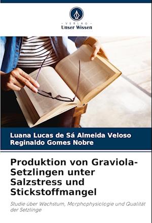 Produktion von Graviola-Setzlingen unter Salzstress und Stickstoffmangel