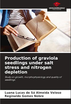 Production of graviola seedlings under salt stress and nitrogen depletion