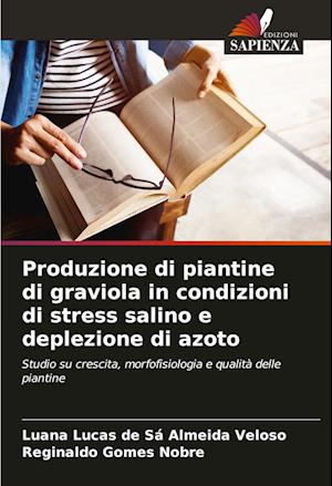 Produzione di piantine di graviola in condizioni di stress salino e deplezione di azoto