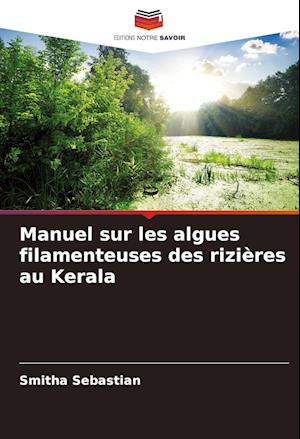 Manuel sur les algues filamenteuses des rizières au Kerala