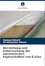 Herstellung und Untersuchung der mechanischen Eigenschaften von E-Glas