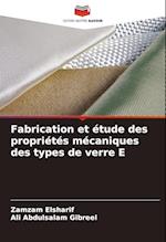 Fabrication et étude des propriétés mécaniques des types de verre E