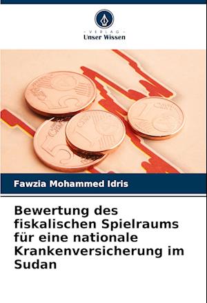 Bewertung des fiskalischen Spielraums für eine nationale Krankenversicherung im Sudan