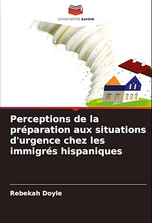 Perceptions de la préparation aux situations d'urgence chez les immigrés hispaniques