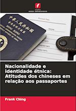 Nacionalidade e identidade étnica: Atitudes dos chineses em relação aos passaportes