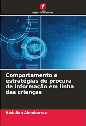 Comportamento e estratégias de procura de informação em linha das crianças