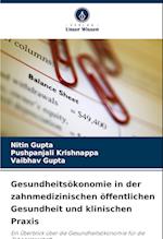 Gesundheitsökonomie in der zahnmedizinischen öffentlichen Gesundheit und klinischen Praxis