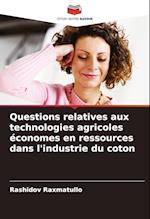 Questions relatives aux technologies agricoles économes en ressources dans l'industrie du coton