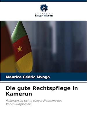 Die gute Rechtspflege in Kamerun